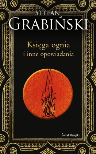 Księga ognia i inne opowiadania, Stefan Grabiński