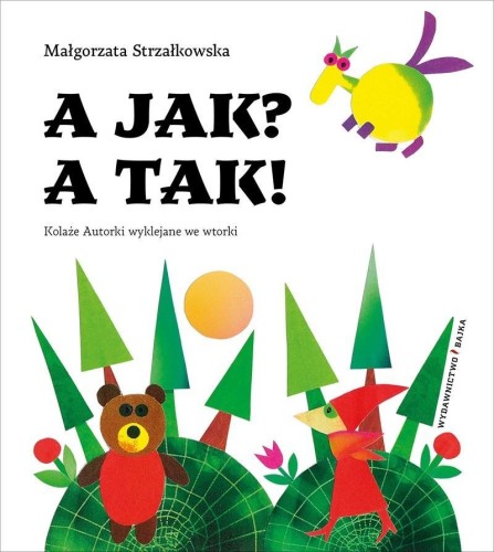 A jak? A tak!, Małgorzata Strzałkowska