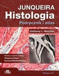 HISTOLOGIA JUNQUEIRA. PODRĘCZNIK I ATLAS