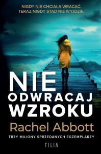 NIE ODWRACAJ WZROKU, RACHEL ABBOTT