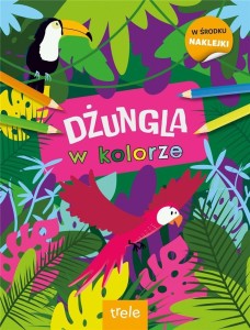 W KOLORZE. DŻUNGLA, PRACA ZBIOROWA