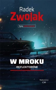 W MROKU REFLEKTORÓW, RADEK ZWOLAK