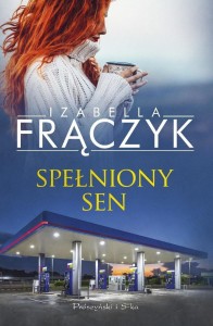SPEŁNIONY SEN, IZABELLA FRĄCZYK