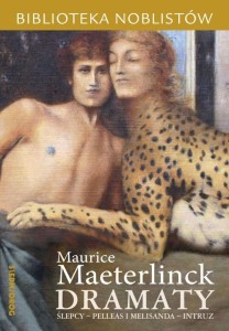 DRAMATY: ŚLEPCY, PELLEAS I MELISANDA, INTRUZ