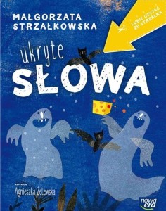 LUBIĘ CZYTAĆ ZA STRZAŁKĄ. UKRYTE SŁOWA
