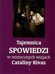 TAJEMNICA SPOWIEDZI W MISTYCZNYCH WIZJACH...