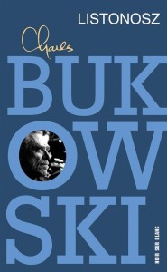 LISTONOSZ, CHARLES BUKOWSKI, MAREK FEDYSZAK