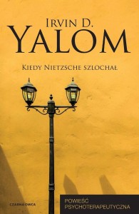 KIEDY NIETZSCHE SZLOCHAŁ. POWIEŚĆ PSYCHOTERAPEUT.