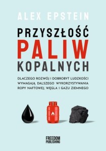 PRZYSZŁOŚĆ PALIW KOPALNYCH, ALEX EPSTEIN