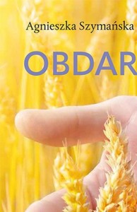 OBDAROWANI. OJCA HONORATA (O)POWIEŚĆ O ŁASCE