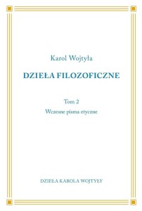 DZIEŁA FILOZOFICZNE T.2 WCZESNE PISMA ETYCZNE