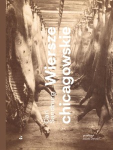 WIERSZE CHICAGOWSKIE, CARL AUGUST SANDBURG