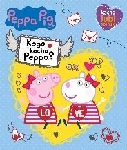 PEPPA PIG. KOCHA, LUBI, SZANUJE. KOGO KOCHA PEPPA?