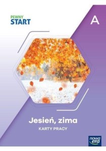PEWNY START. JESIEŃ, ZIMA KP POZ.A, PRACA ZBIOROWA