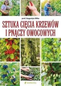 SZTUKA CIĘCIA KRZEWÓW I PNĄCZY OWOCOWYCH