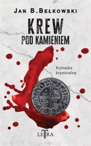 KREW POD KAMIENIEM, JAN B. BEŁKOWSKI
