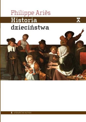 Historia dzieciństwa, Philippe Aries