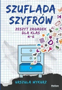SZUFLADA SZYFRÓW. ZESZYT ZAGADEK DLA KLAS 4-6