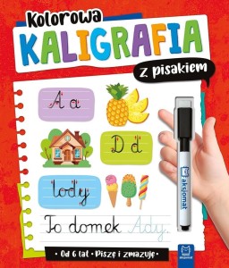 KOLOROWA KALIGRAFIA Z PISAKIEM. PISZĘ I ZMAZUJĘ