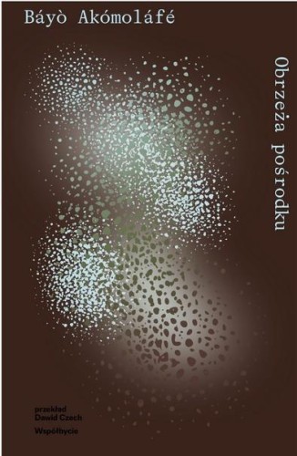 Obrzeża pośrodku, Bayo Akomolafe