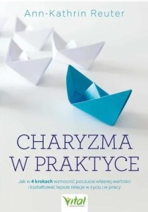 CHARYZMA W PRAKTYCE, ANN-KATHRIN REUTER