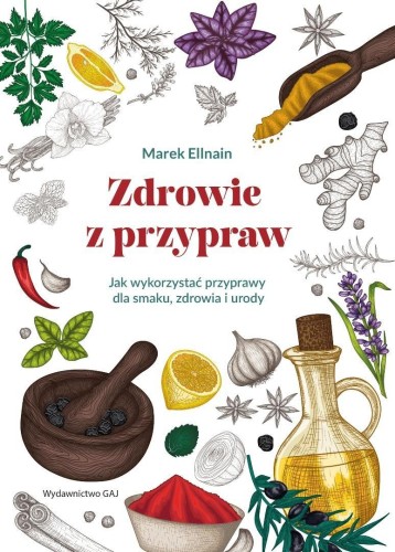 Zdrowie z przypraw, Marek Ellnain