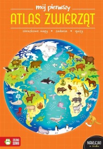MÓJ PIERWSZY ATLAS ZWIERZĄT