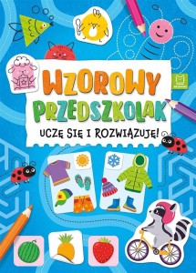 WZOROWY PRZEDSZKOLAK. UCZĘ SIĘ I ROZWIĄZUJĘ!