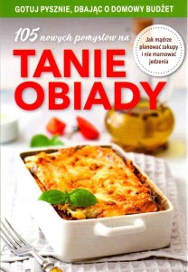 105 NOWYCH POMYSŁÓW NA TANIE OBIADY
