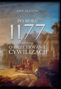 PO ROKU 1177 PRZED CHR. O PRZETRWANIU CYWILIZACJI.