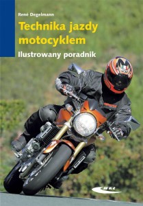 TECHNIKA JAZDY MOTOCYKLEM. ILUSTROWANY PORADNIK
