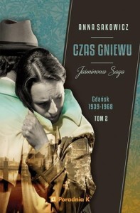 JAŚMINOWA SAGA T.2 CZAS GNIEWU, ANNA SAKOWICZ