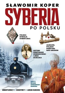 SYBERIA PO POLSKU, SŁAWOMIR KOPER