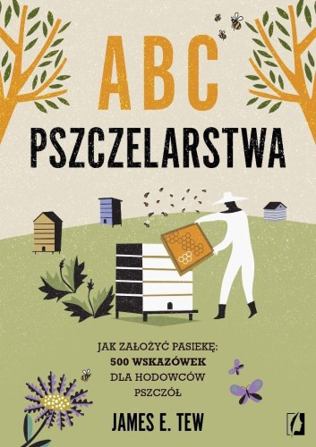 ABC pszczelarstwa. Jak założyć pasiekę..