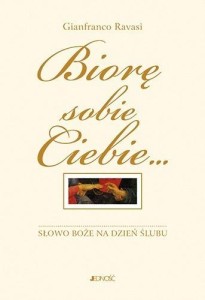 BIORĘ SOBIE CIEBIE... SŁOWO BOŻE NA DZIEŃ ŚLUBU