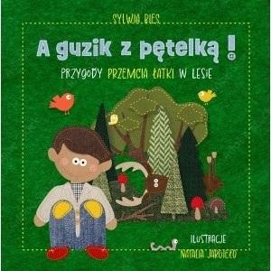 A GUZIK Z PĘTELKĄ! PRZYGODY PRZEMCIA ŁATKI W LESIE