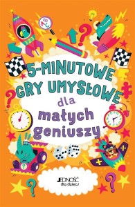 5-MINUTOWE GRY UMYSŁOWE DLA MAŁYCH GENIUSZY