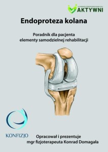 ENDOPROTEZA KOLANA. PORADNIK DLA PACJENTA..