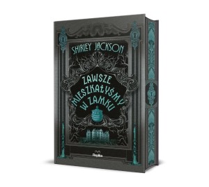 ZAWSZE MIESZKAŁYŚMY W ZAMKU (BARWIONE BRZEGI)