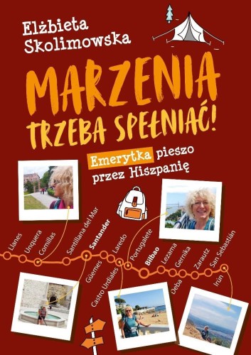 Marzenia trzeba spełniać!, Elżbieta Skolimowska