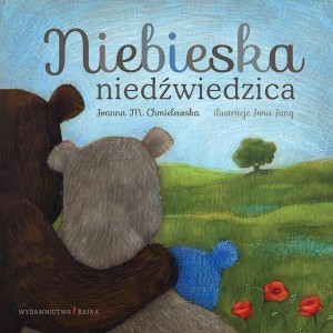 NIEBIESKA NIEDŹWIEDZICA, JOANNA M. CHMIELEWSKA