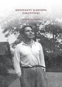 KONSTANTY ILDEFONS GAŁCZYŃSKI. KSIĄŻKA DO PISANIA