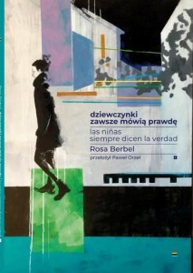 DZIEWCZYNKI ZAWSZE MÓWIĄ PRAWDĘ, ROSA BERBEL