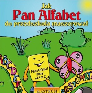 JAK PAN ALFABET DO PRZEDSZKOLA MASZEROWAŁ + CD