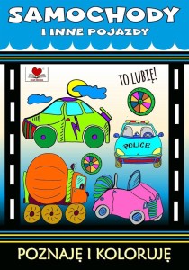SAMOCHODY I INNE POJAZDY. TO LUBIĘ!