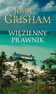 WIĘZIENNY PRAWNIK, JOHN GRISHAM