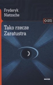 TAKO RZECZE ZARATUSTRA W.2014, FRYDERYK NIETZSCHE