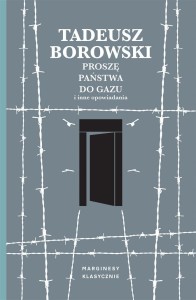 PROSZĘ PAŃSTWA DO GAZU I INNE OPOWIADANIA