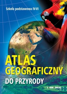 ATLAS GEOGRAFICZNY DO PRZYRODY
