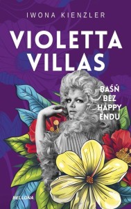 VIOLETTA VILLAS. BAŚŃ BEZ HAPPY ENDU